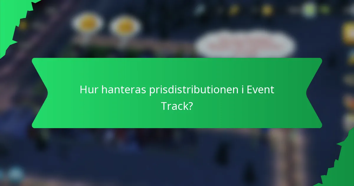 Hur hanteras prisdistributionen i Event Track?