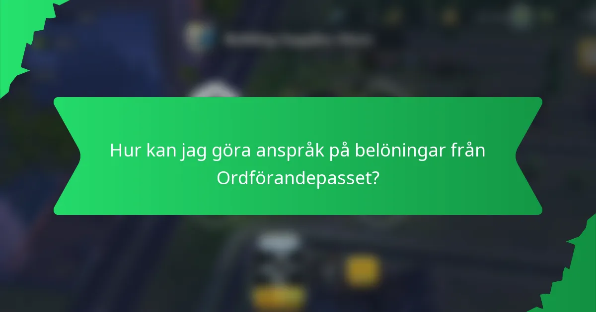 Hur kan jag göra anspråk på belöningar från Ordförandepasset?