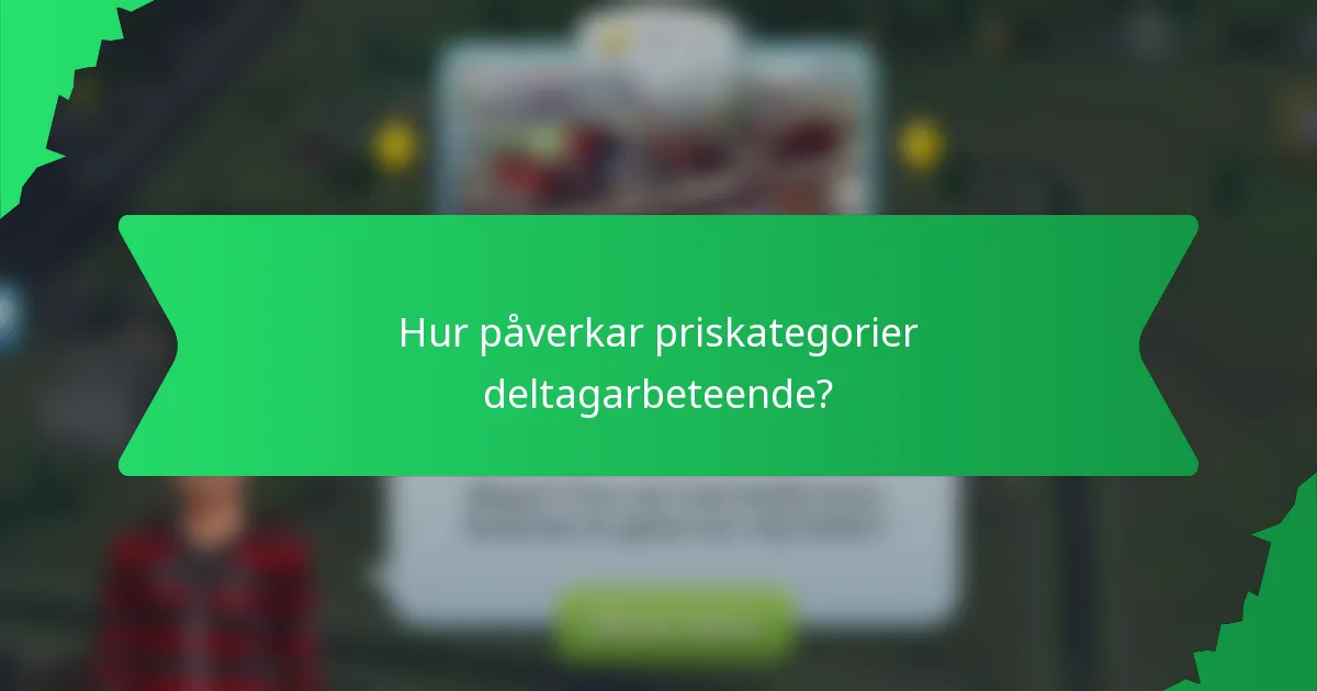 Hur påverkar priskategorier deltagarbeteende?