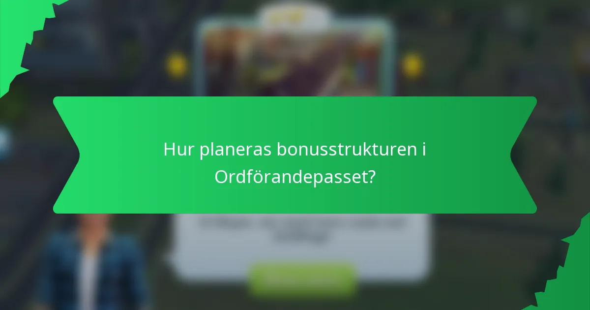 Hur planeras bonusstrukturen i Ordförandepasset?