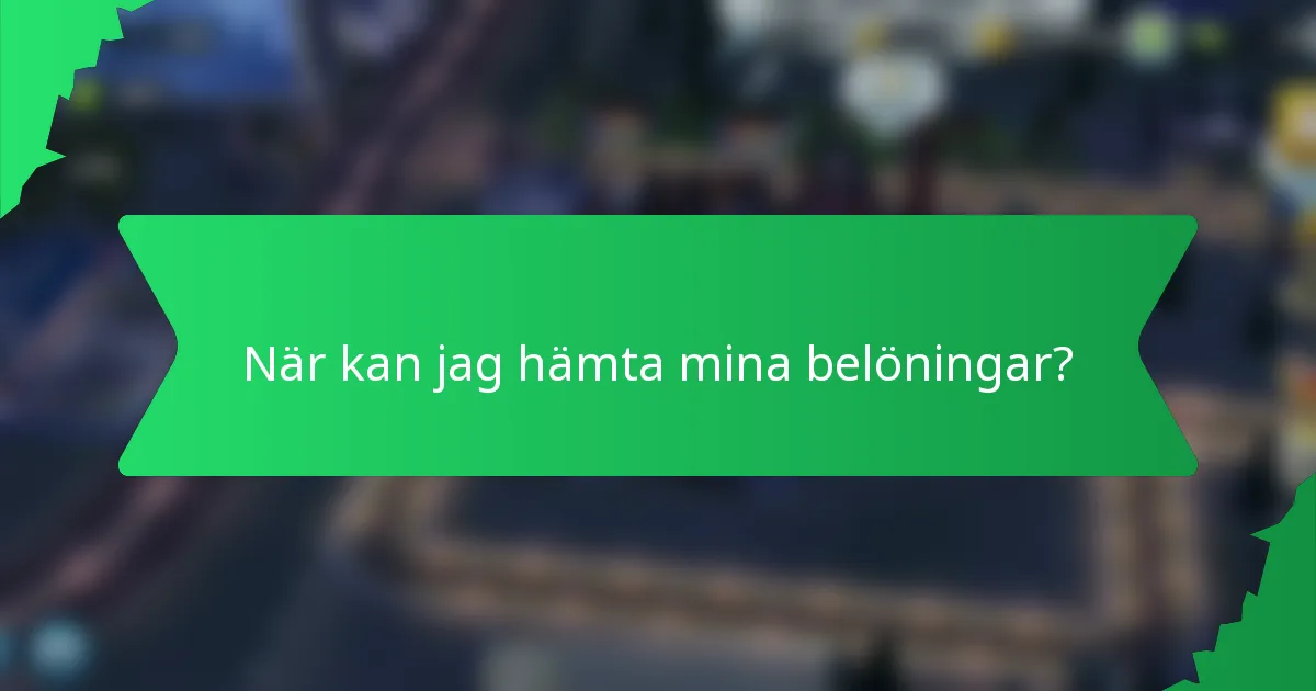 När kan jag hämta mina belöningar?