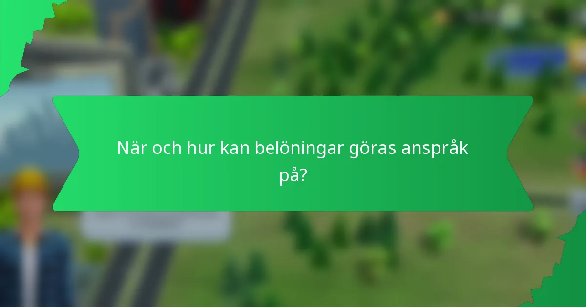 När och hur kan belöningar göras anspråk på?