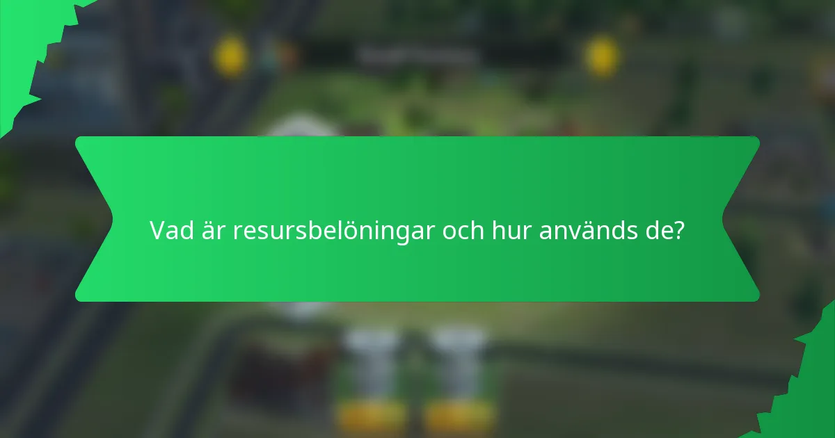 Vad är resursbelöningar och hur används de?